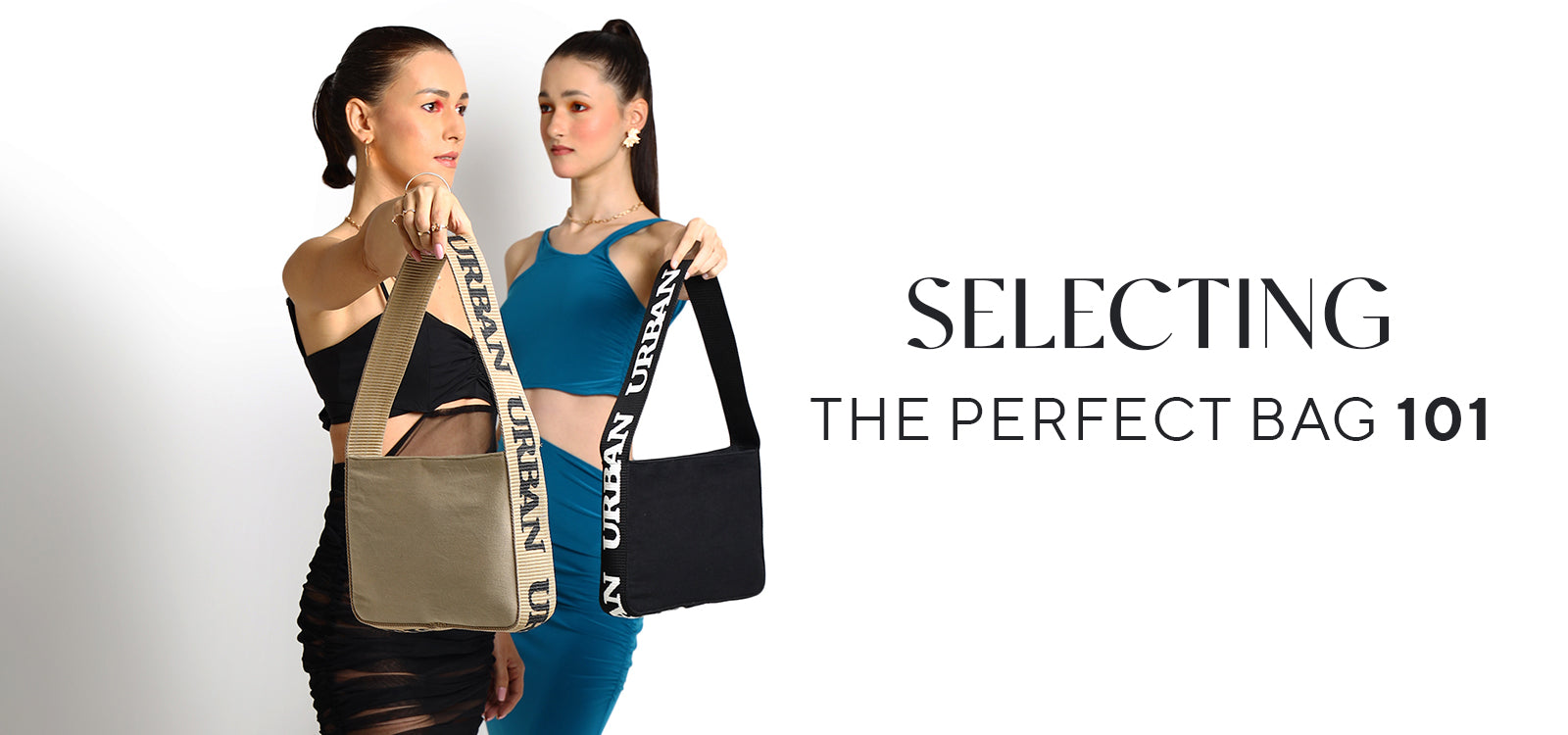 Selecting the perfect bag 101